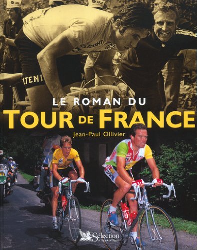 Imagen de archivo de Le roman du Tour de France a la venta por Ammareal