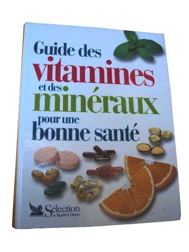 Guide des vitamines et des minéraux pour une bonne santé