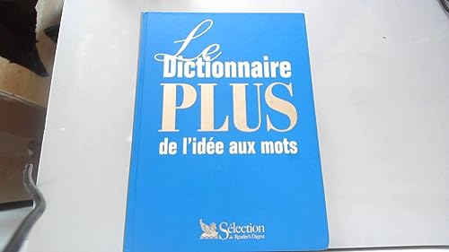 Beispielbild fr Le Dictionnaire plus : De l'ide aux mots zum Verkauf von Better World Books