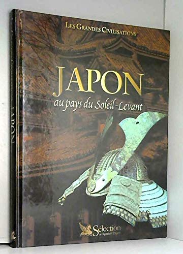 Beispielbild fr Japon: Au pays du soleil-levant (Les grandes civilisations) zum Verkauf von Ammareal