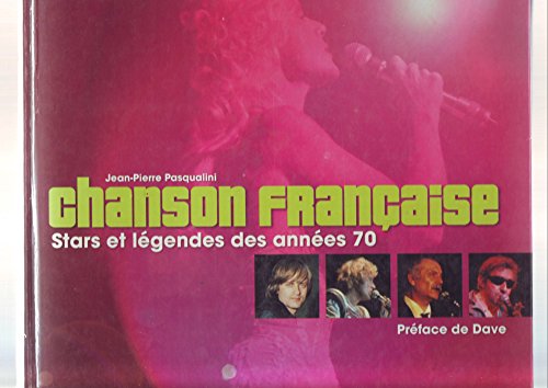9782709814454: Chanson franaise : Les stars & lgendes des annes 1970