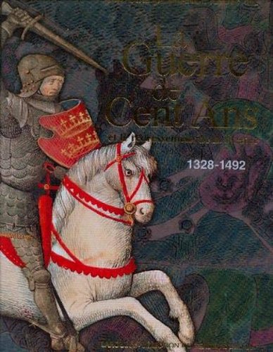 Stock image for La guerre de Cent Ans et le redressement de la France 1328-1492 for sale by Ammareal