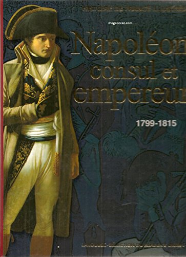 Imagen de archivo de Napolon consul et empereur 1799-1815 a la venta por medimops