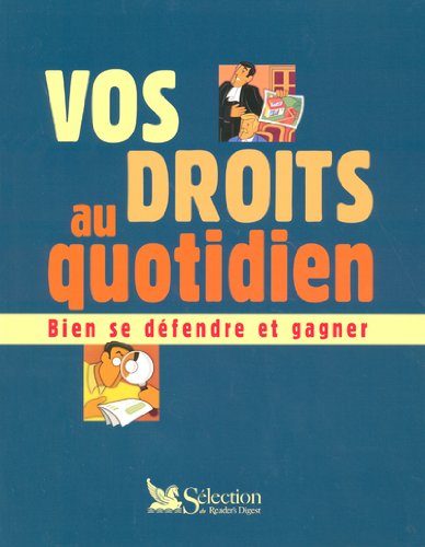 Stock image for Vos droits au quotidien for sale by Chapitre.com : livres et presse ancienne