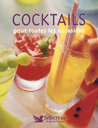 Beispielbild fr Cocktails : Pour toutes les occasions zum Verkauf von Ammareal