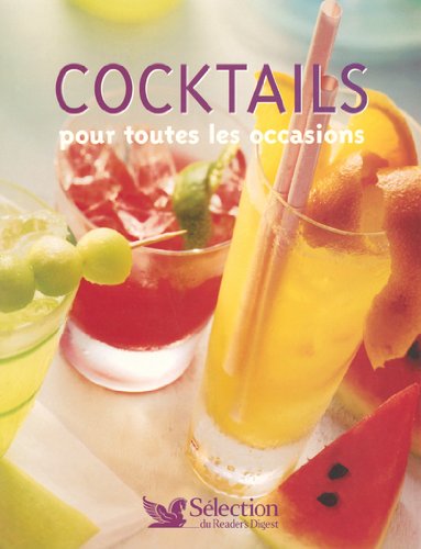 Stock image for Cocktails : Pour toutes les occasions for sale by Ammareal