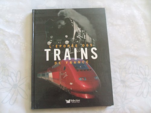 Stock image for L'pope des trains de France (Ancien prix Editeur : 30 Euros) for sale by medimops