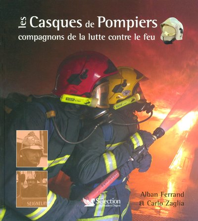 Beispielbild fr Les Casques de Pompiers : Compagnons de la lutte contre le feu zum Verkauf von medimops