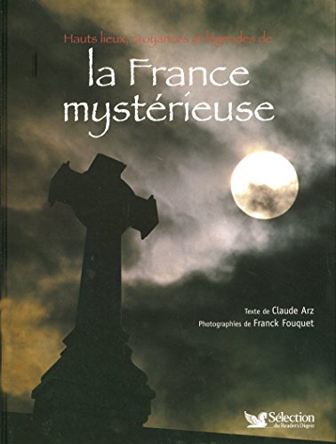 Stock image for Hauts lieux, croyances et lgendes de la France mystrieuse for sale by medimops