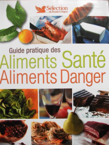9782709818117: Guide pratique des Aliments Sant? Aliments Danger