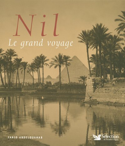 Beispielbild fr Nil : Le grand voyage zum Verkauf von medimops