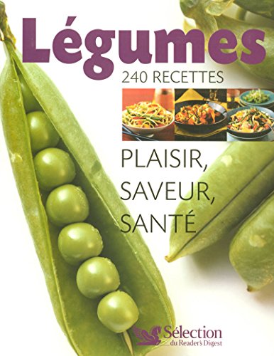 Stock image for Légumes, 240 recettes: Plaisir, saveur, santé for sale by AwesomeBooks