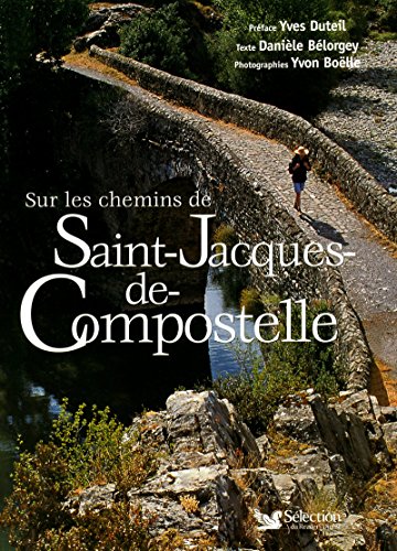 Beispielbild fr Sur les chemins de Saint-Jacques-de-Compostelle zum Verkauf von Ammareal