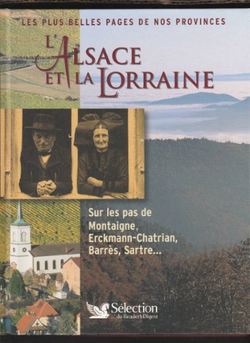 9782709820363: L'Alsace et la Lorraine : Sur les pas de Montaigne, Erckmann-Chatrian, Barrs, Sartre...