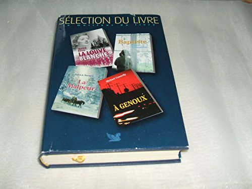 Imagen de archivo de 4 livres de Slection du livre : La louve blanche; Baptiste;  genoux; La malpeur a la venta por Librairie Le Nord