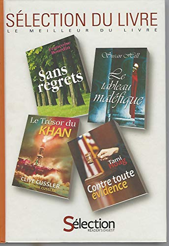 Stock image for 4 livres de Slection du livre : Sans regrets; Le trsor du Khan; le tableau malfique; Contre toute vidence for sale by Librairie Le Nord