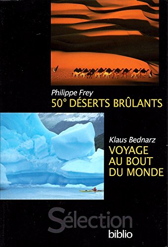 Beispielbild fr 50 Dserts Brlants / Voyage au bout du monde - Slection Biblio zum Verkauf von Ammareal