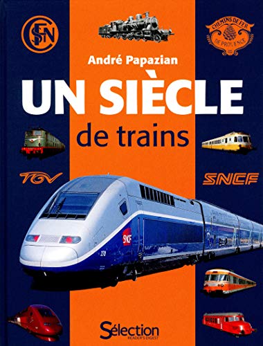 Beispielbild fr UN SIECLE DE TRAINS zum Verkauf von LeLivreVert