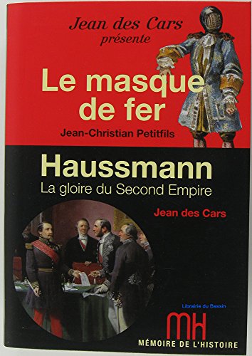 Beispielbild fr Le masque de fer - Haussmann, la gloire du Second Empire zum Verkauf von Ammareal