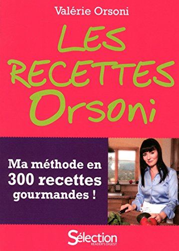 9782709824828: Les recettes Orsoni - ma mthode en 300 recettes gourmandes