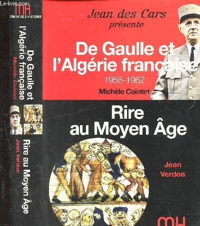 Imagen de archivo de De Gaulle et l'Algrie franaise. 1958-1962. Rire au Moyen Age. a la venta por FIRENZELIBRI SRL