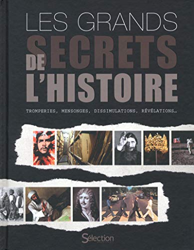 9782709826754: Les Grands Secrets de l'Histoire: Tromperies, mensonges, dissimulations, rvlations...