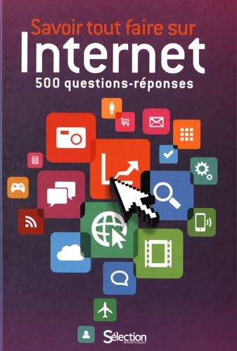 Stock image for Savoir tout faire sur Internet: 500 questions rponses for sale by Ammareal