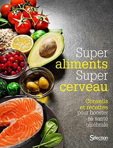 Beispielbild fr Super aliment, super cerveau - Conseils et recettes pour booster sa sant crbrale zum Verkauf von Ammareal