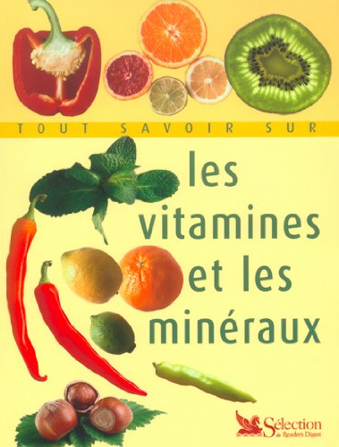 Imagen de archivo de Tout savoir sur les vitamines et les minraux a la venta por medimops