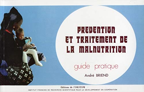 Imagen de archivo de Prvention et traitement de la malnutrition: Guide pratique a la venta por Ammareal