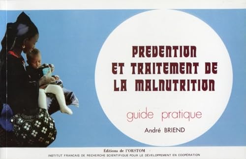 Stock image for Prvention et traitement de la malnutrition: Guide pratique for sale by Ammareal