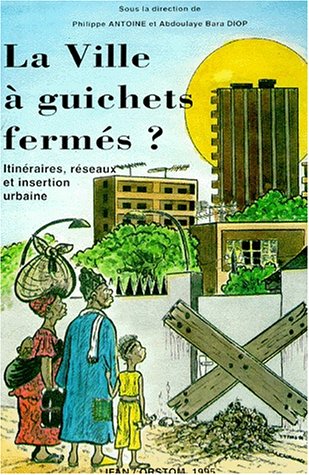 9782709912051: La ville à guichets fermés?: Itinéraires, réseaux et insertion urbaine (French Edition)