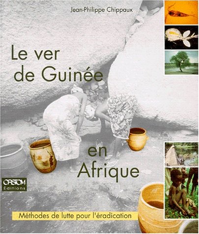Stock image for Le Ver de Guine en Afrique. Mthodes de lutte pour l'radication for sale by Ammareal
