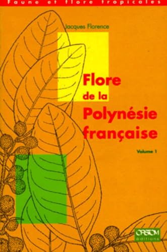 Stock image for Flore de la Polynsie franaise, volume 1 for sale by Ammareal