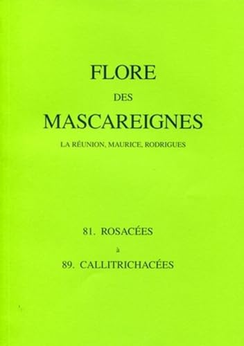 9782709914116: Flore des Mascareignes. Famille 81, Rosaces  89, Callitrichaces