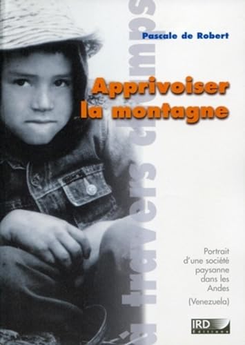 Stock image for Apprivoiser la montagne for sale by Chapitre.com : livres et presse ancienne