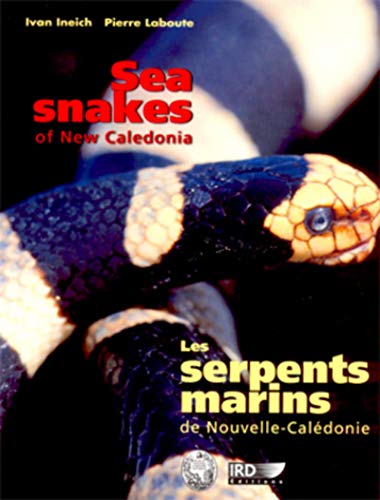 9782709914925: LES SERPENTS MARINS DE NOUVELLE-CALEDONIE SEA SNAKES OF NEW CALEDONIA