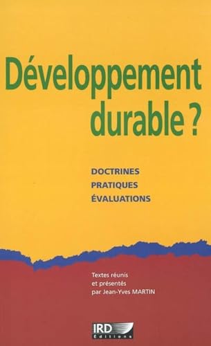 Stock image for D veloppement durable ?: Doctrines, pratiques,  valuations. [Paperback] Martin, Jean-Yves for sale by LIVREAUTRESORSAS