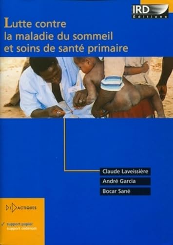 Stock image for Lutte contre la maladie du sommeil et soins de sant primaire for sale by Ammareal