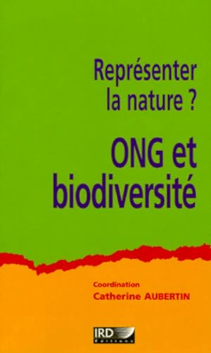 Imagen de archivo de Reprsenter la nature ? ONG et biodiversit a la venta por Ammareal
