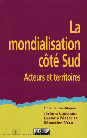 Stock image for La mondialisation ct Sud : Acteurs et territoires for sale by Ammareal