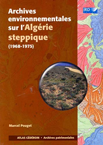 9782709916493: Archives environnementales sur l'Algrie steppique (1968-1975) : CD-ROM