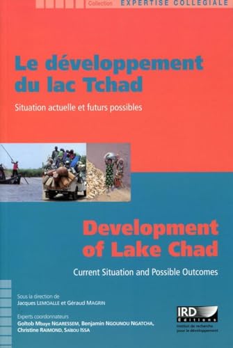 Beispielbild fr Le dveloppement du lac Tchad : Situation actuelle et futurs possibles zum Verkauf von Revaluation Books