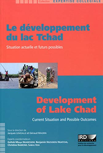 9782709918367: Le dveloppement du lac Tchad: Situation actuelle et futurs possibles