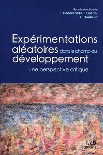 Beispielbild fr Exprimentations alatoires dans le champ du dveloppement: Une perspective critique zum Verkauf von Ammareal