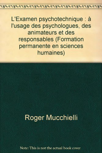 Stock image for L'Examen psychotechnique :  l'usage des psychologues, des animateurs et des responsables (Formation permanente en sciences humaines) for sale by Librairie Th  la page