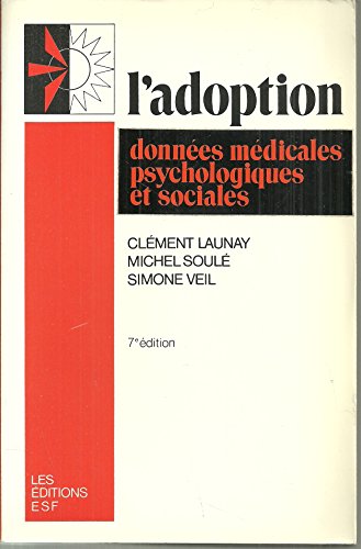 Stock image for L'Adoption : Donnes mdicales, psychologiques et sociales for sale by Ammareal