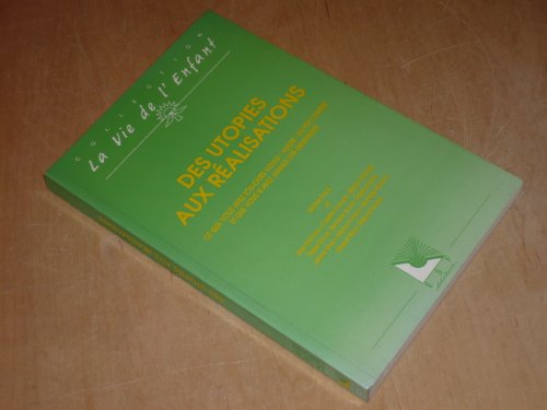 Beispielbild fr Des utopies aux ralisations - ce que vous avez toujours voulu avoir en psychiatrie et que vous n avez jamais os demander zum Verkauf von BURISBOOKS