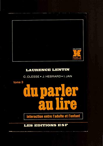 Imagen de archivo de Du parler au lire : interaction entre l'adulte et l'enfant a la venta por Ammareal