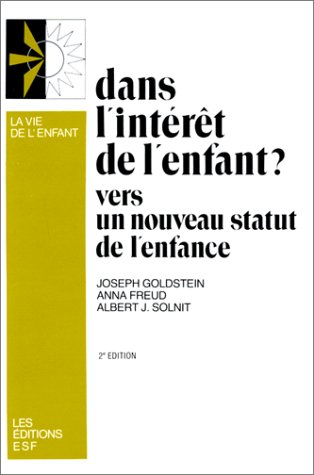 Stock image for DANS L'INTERET DE L'ENFANT : Vers un nouveau statut de l'enfance for sale by BURISBOOKS